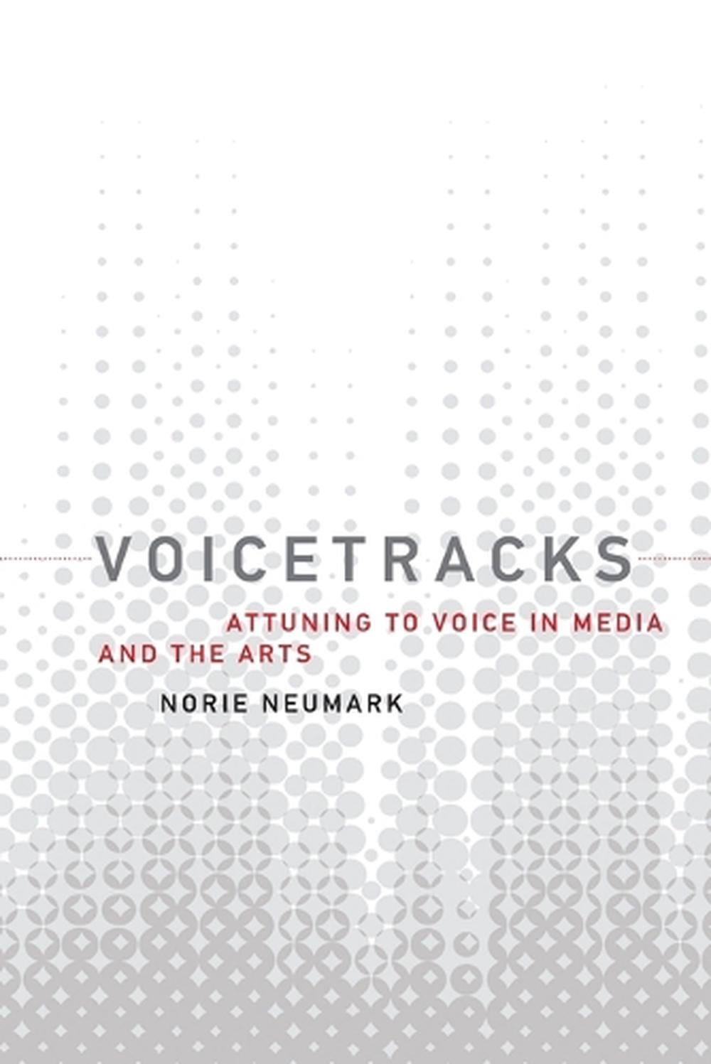 Voicetracks by Norie Neumark - ISBN: 9780262553285