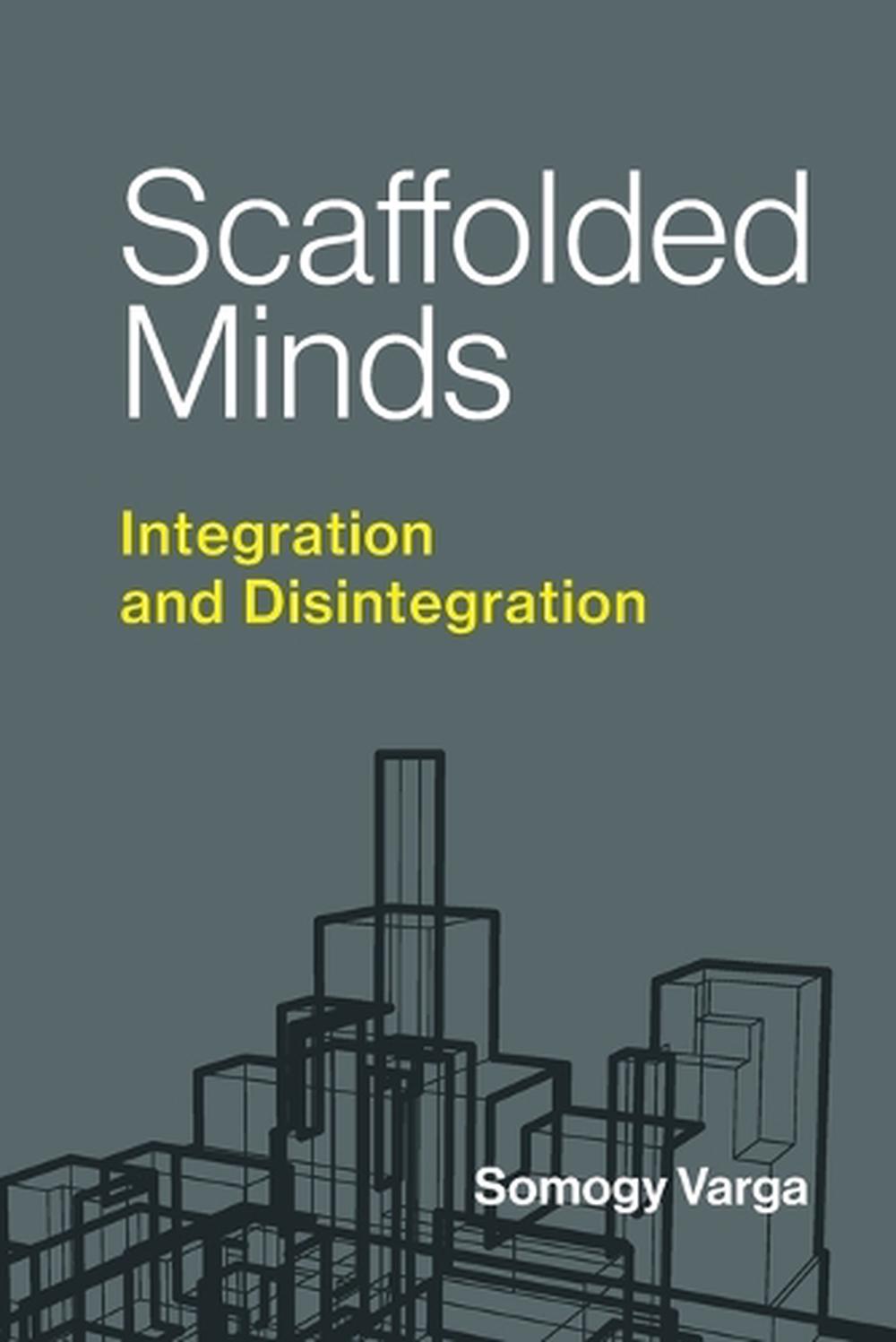 Scaffolded Minds by Somogy Varga - ISBN: 9780262553407