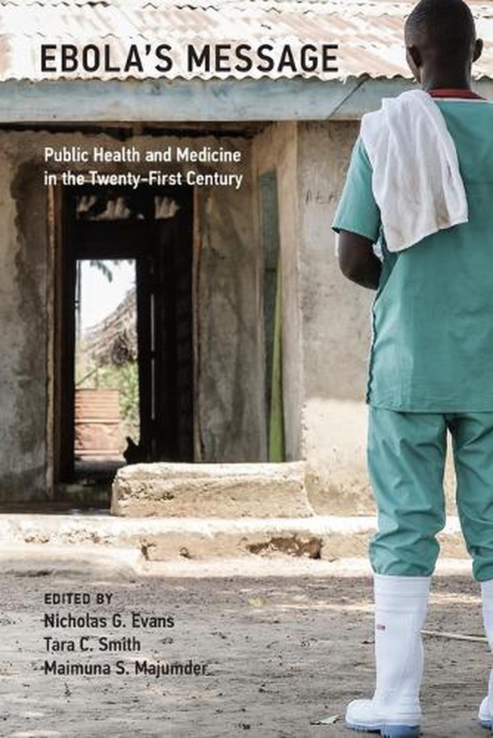 Ebola's Message by Nicholas G. Evans - ISBN: 9780262553421