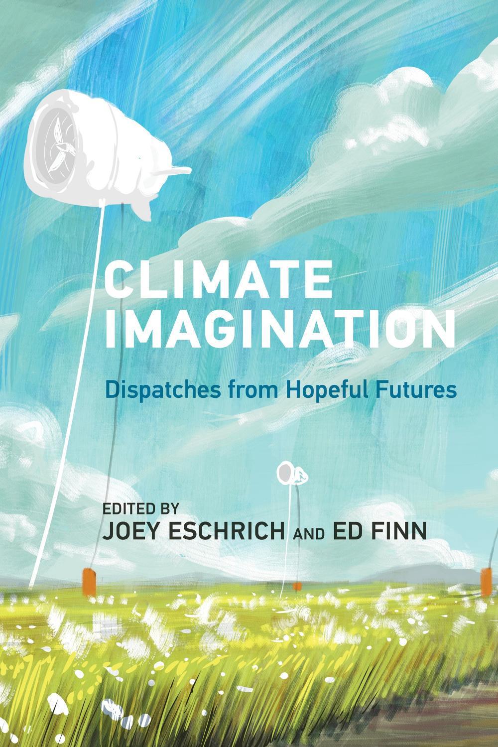 Climate Imagination by Ed Finn - ISBN: 9780262553667