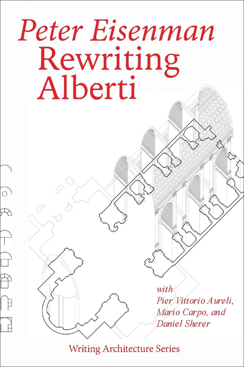 Rewriting Alberti by Peter Eisenman - ISBN: 9780262553711