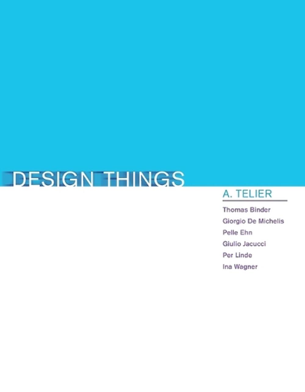 Design Things by Thomas Binder - ISBN: 9780262553773