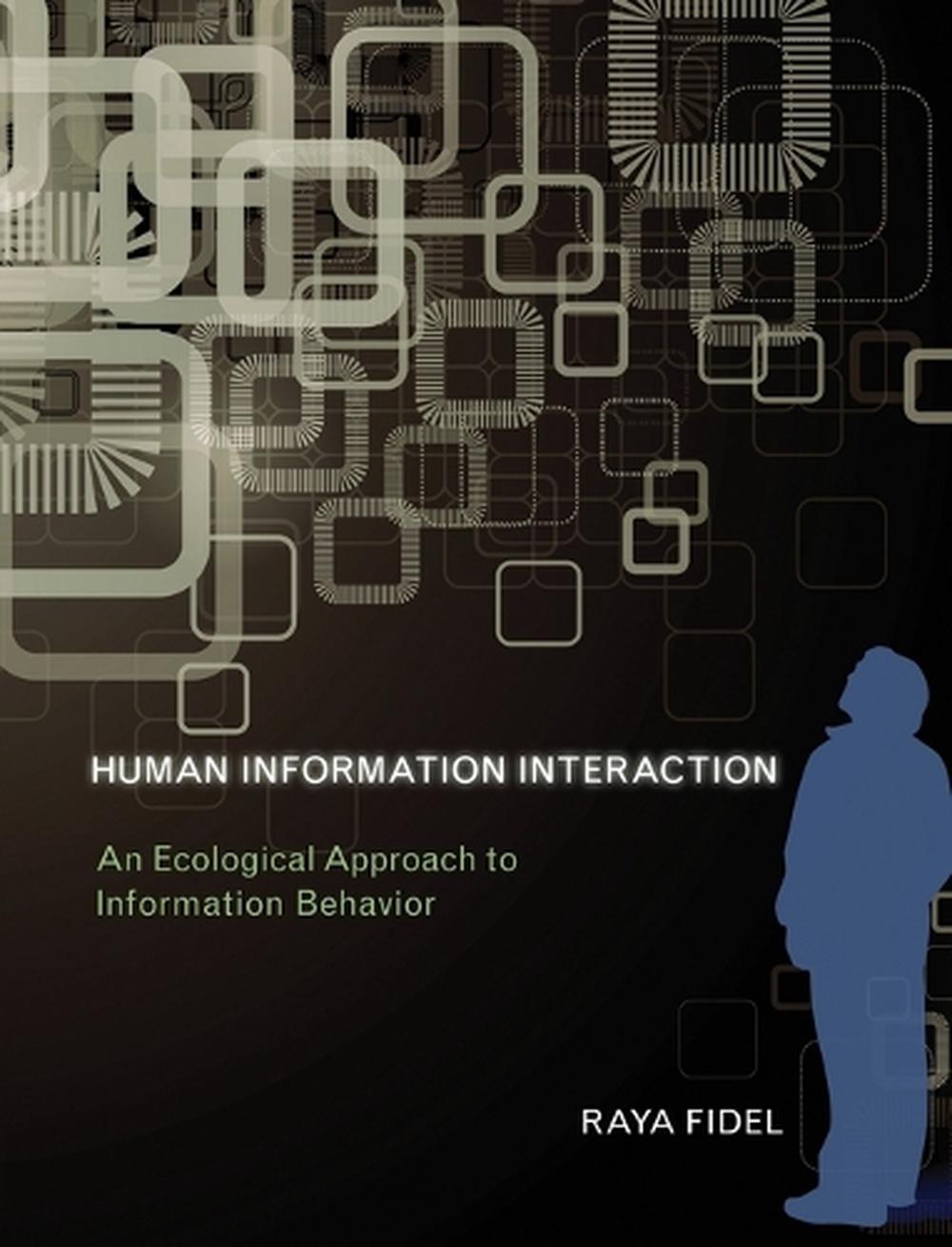 Human Information Interaction by Raya Fidel - ISBN: 9780262553797