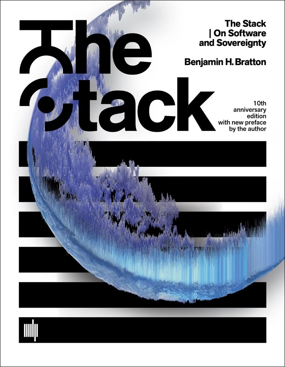 The Stack, 10th anniversary edition with new preface by the author by Benjamin H. Bratton - ISBN: 9780262553919