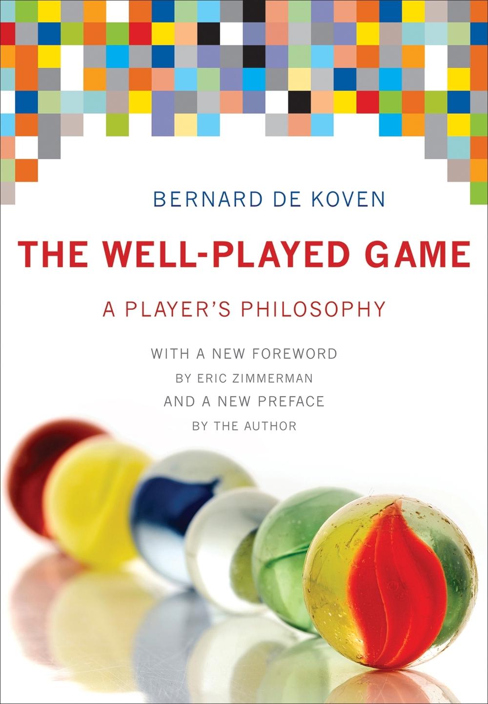 The Well-Played Game by Bernard De Koven - ISBN: 9780262553988