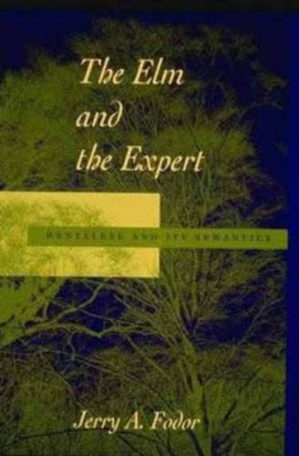 The Elm and the Expert by Jerry A. Fodor - ISBN: 9780262560931