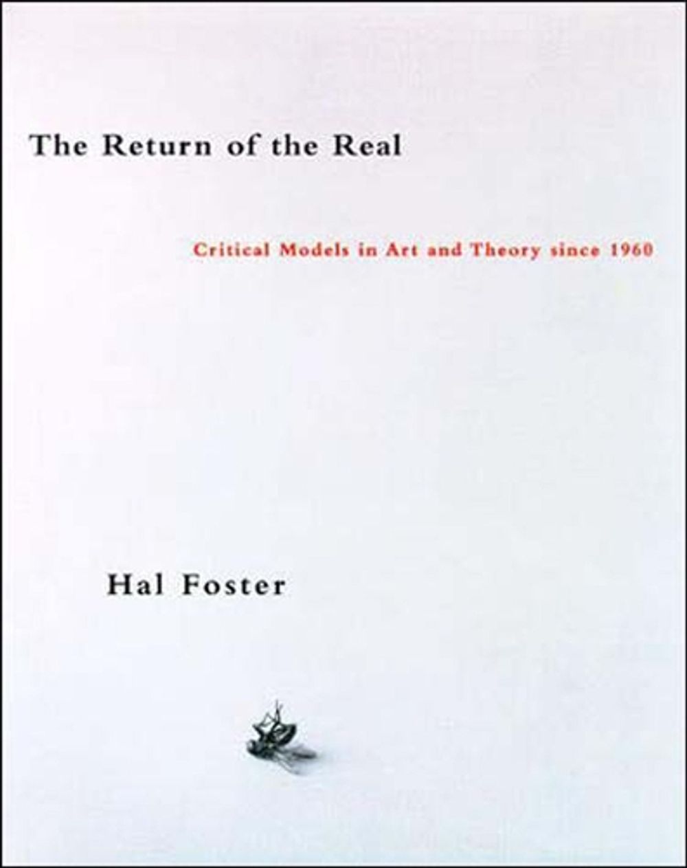 The Return of the Real by Hal Foster - ISBN: 9780262561075