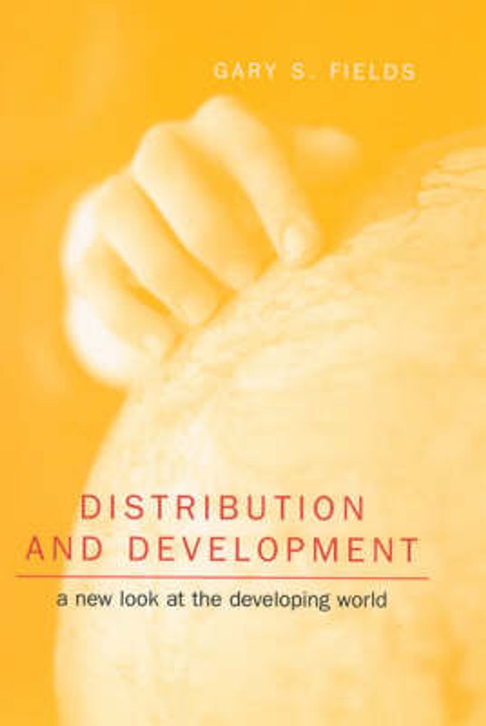 Distribution and Development: A New Look at the Developing World by Gary S. Fields - ISBN: 9780262561532