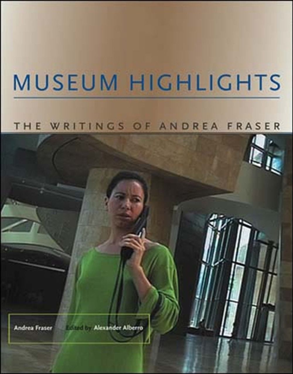 Museum Highlights by Andrea Fraser - ISBN: 9780262562300