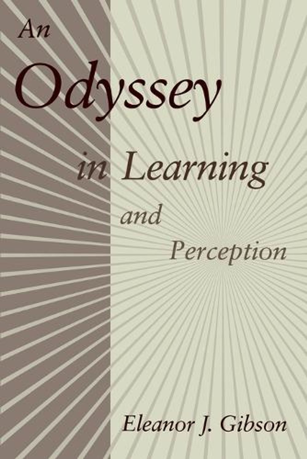 An Odyssey in Learning and Perception by Eleanor J. Gibson - ISBN: 9780262571036