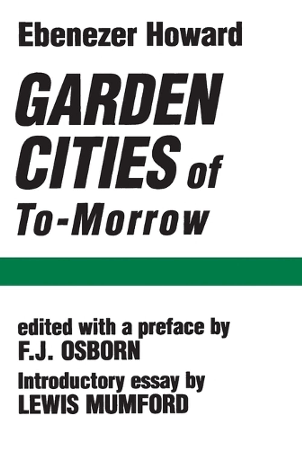 Garden Cities of To-Morrow by Ebenezer Howard - ISBN: 9780262580021