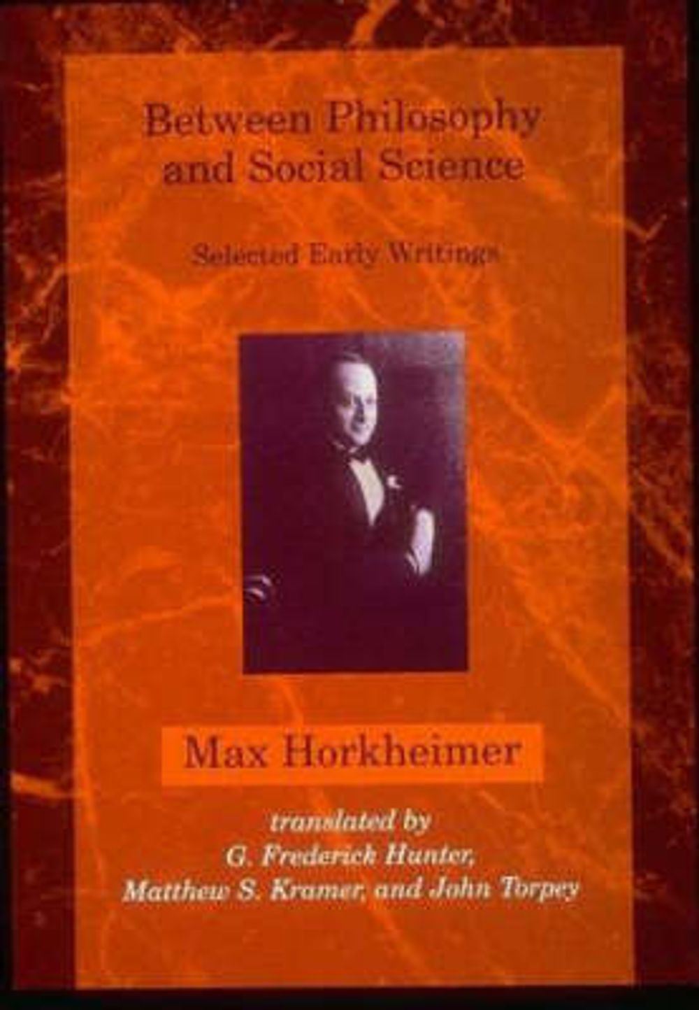 Between Philosophy and Social Science: Selected Early Writings by Max Horkheimer - ISBN: 9780262581424