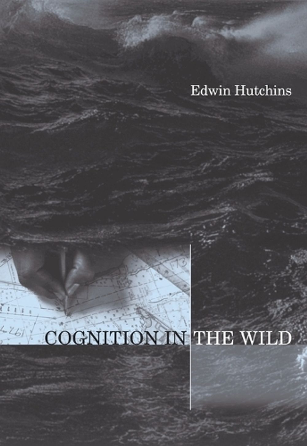 Cognition in the Wild by Edwin Hutchins - ISBN: 9780262581462