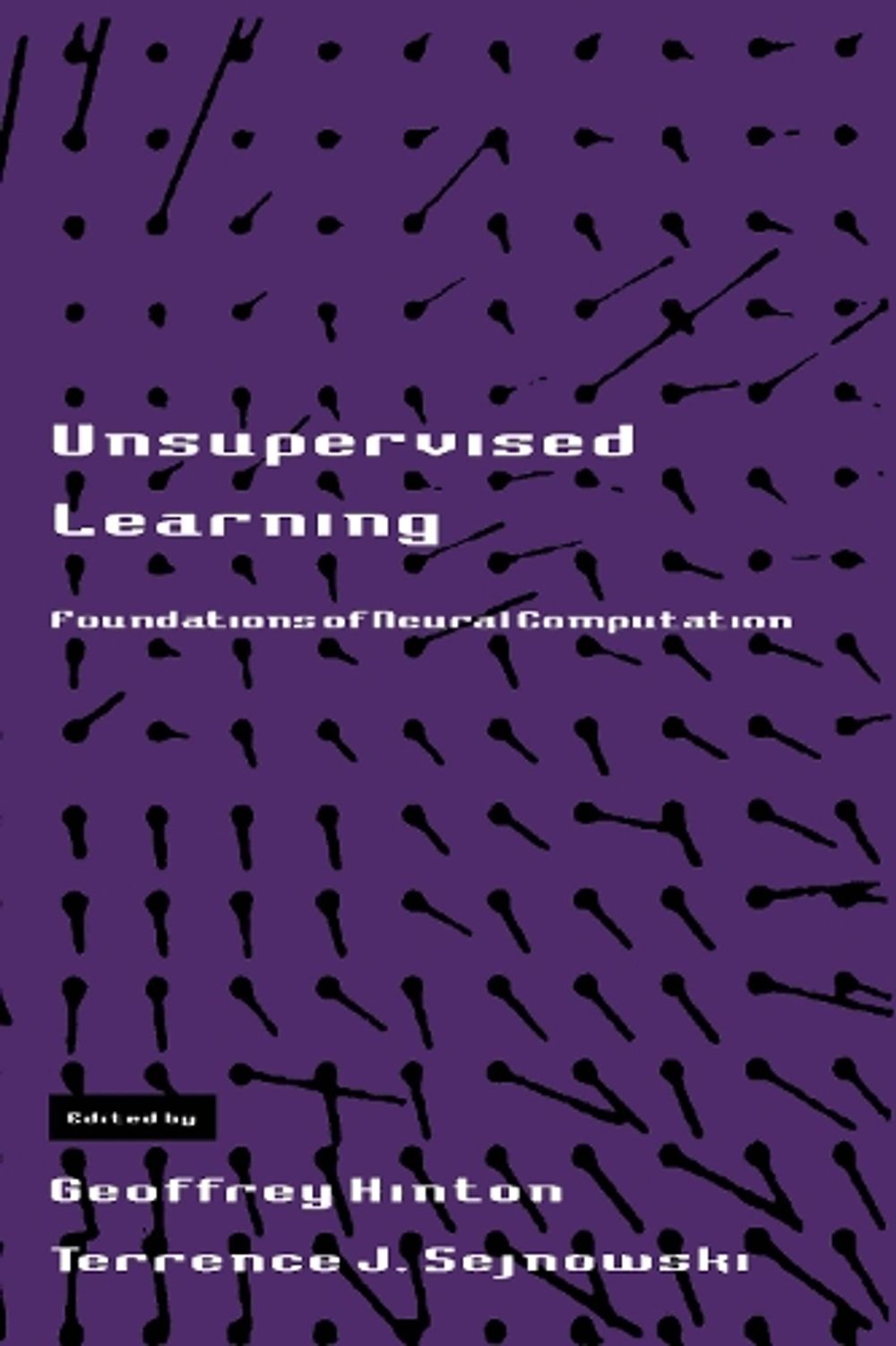 Unsupervised Learning by Geoffrey Hinton - ISBN: 9780262581684