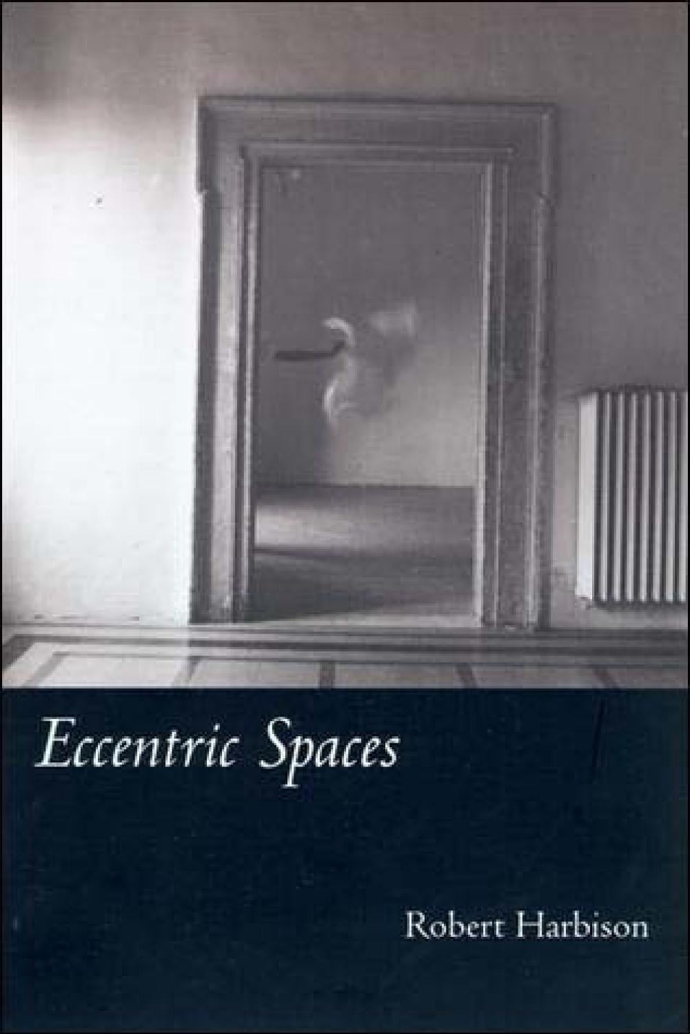 Eccentric Spaces by Robert Harbison - ISBN: 9780262581837