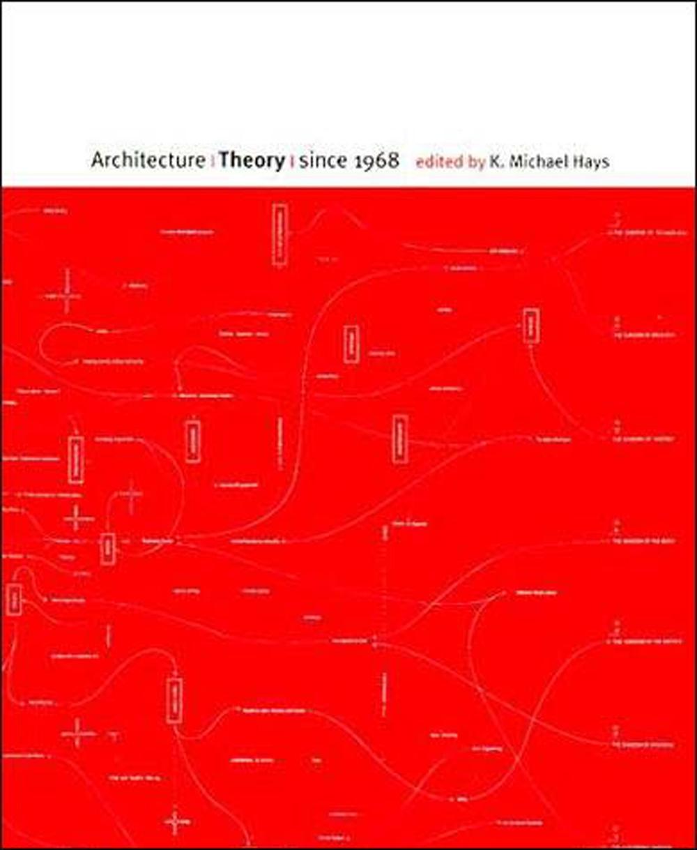 Architecture Theory since 1968 by K. Michael Hays - ISBN: 9780262581882