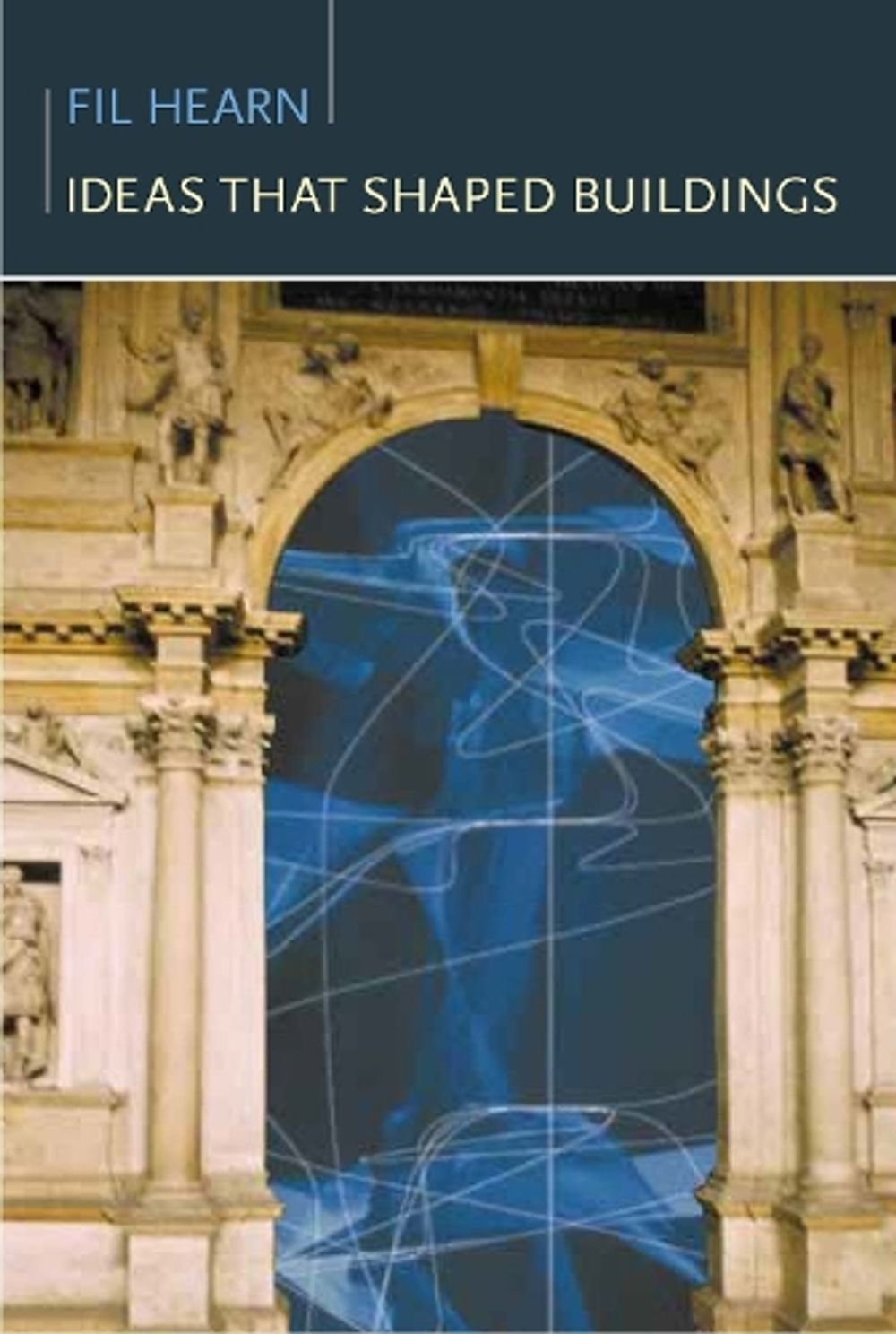 Ideas That Shaped Buildings by M. Fil Hearn - ISBN: 9780262582278