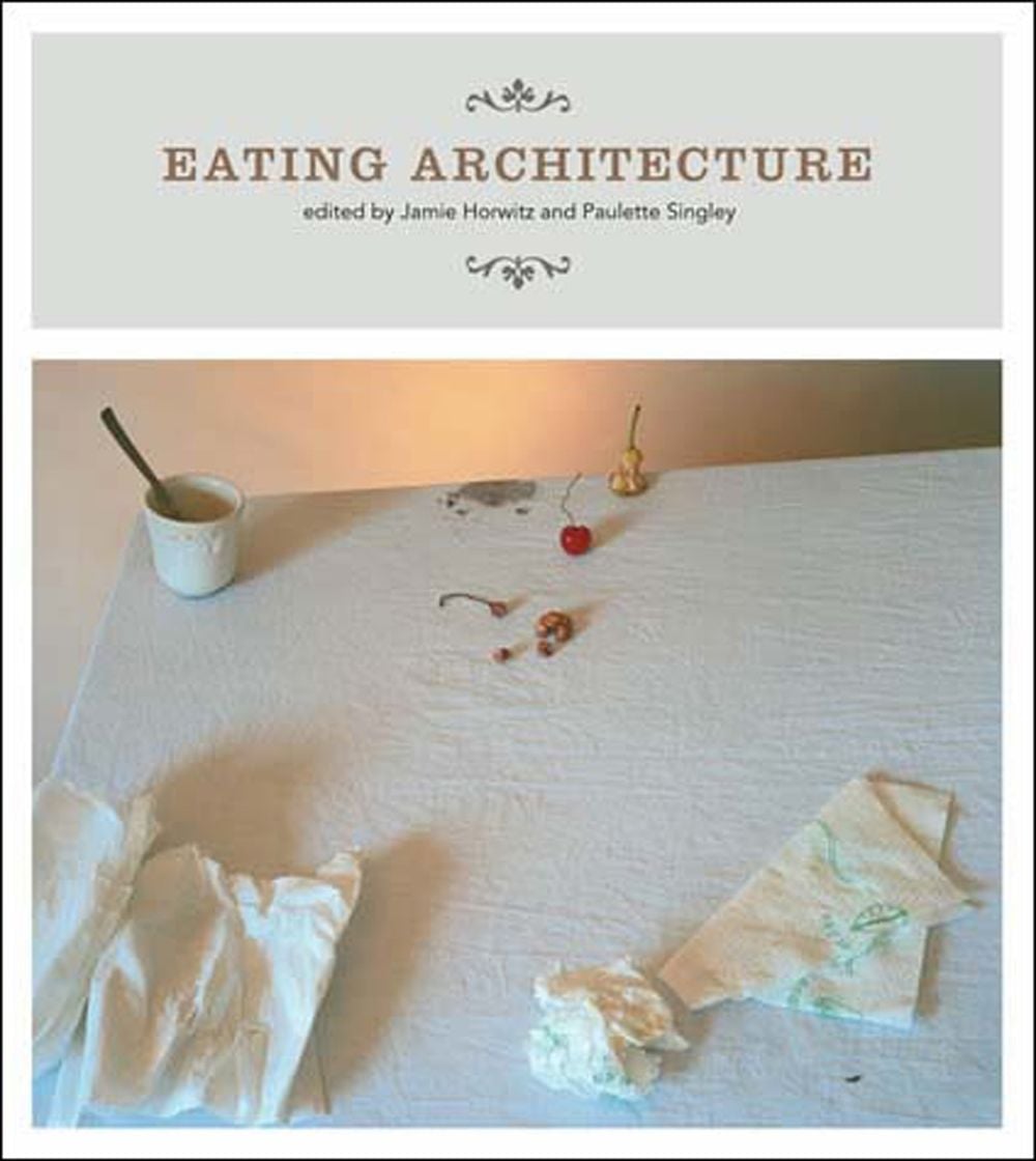 Eating Architecture by Jamie Horwitz - ISBN: 9780262582674