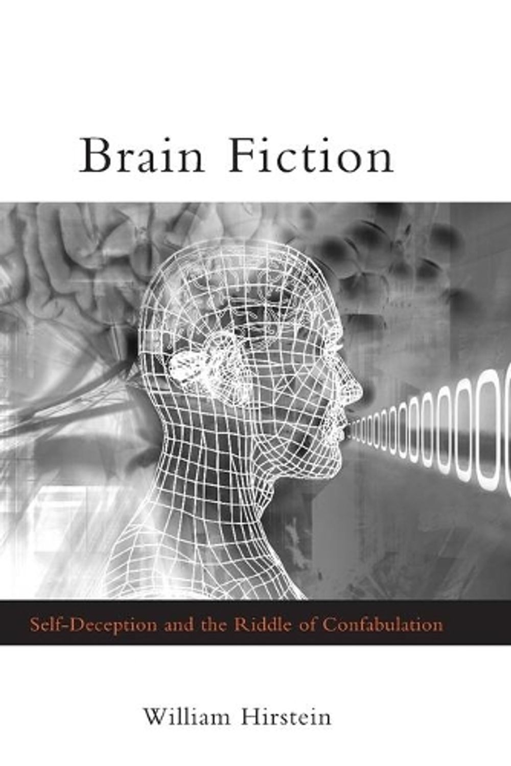 Brain Fiction by William Hirstein - ISBN: 9780262582711