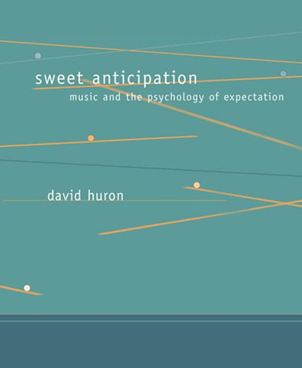 Sweet Anticipation by David Huron - ISBN: 9780262582780
