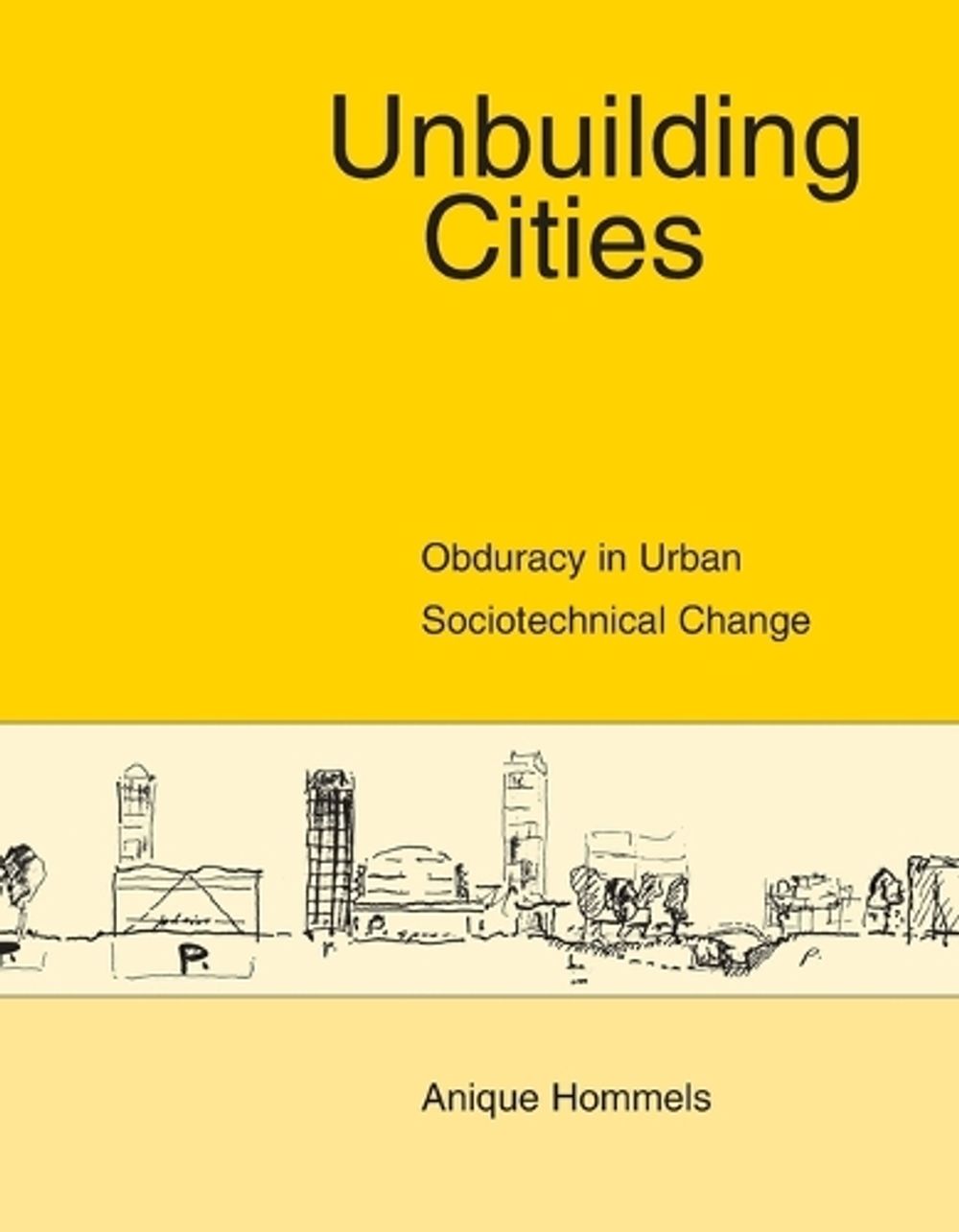 Unbuilding Cities by Anique Hommels - ISBN: 9780262582827
