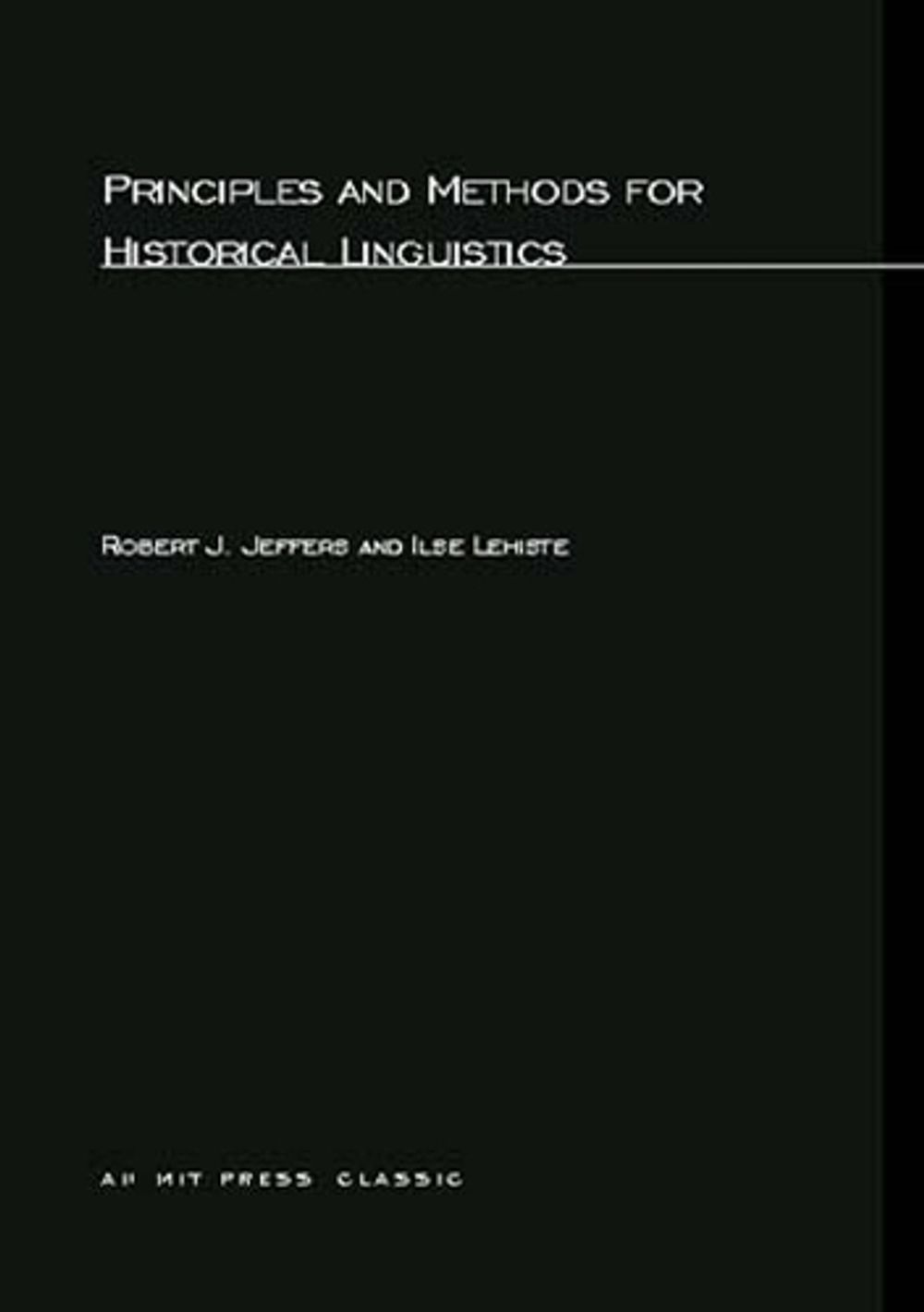 Principles and Methods for Historical Linguistics by Robert J. Jeffers - ISBN: 9780262600118