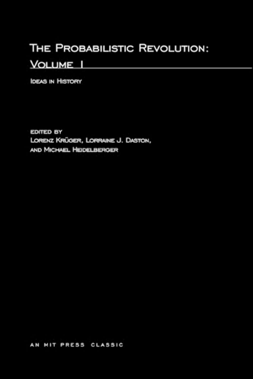 The Probabilistic Revolution by Lorenz Krüger - ISBN: 9780262610629