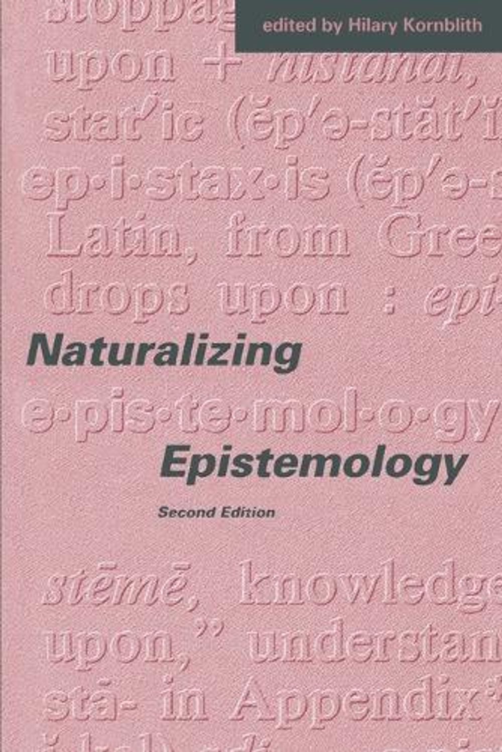 Naturalizing Epistemology by Hilary Kornblith - ISBN: 9780262610902