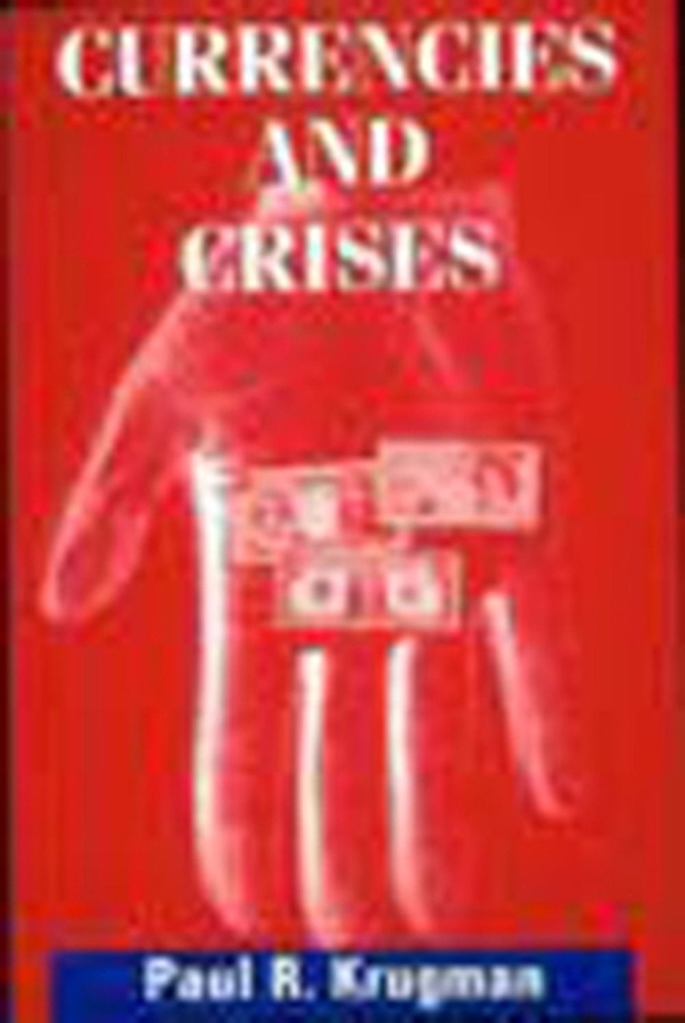 Currencies and Crises by Paul Krugman - ISBN: 9780262611091