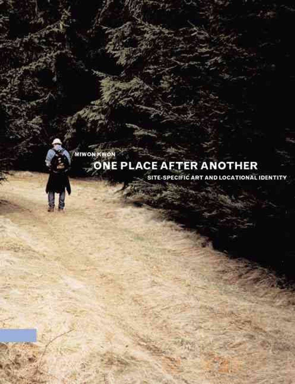 One Place after Another by Miwon Kwon - ISBN: 9780262612029