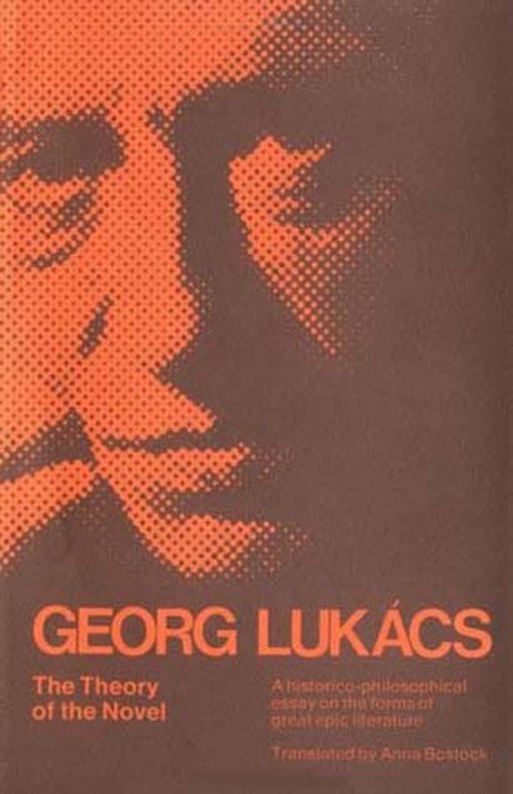 The Theory of the Novel by Georg Lukács - ISBN: 9780262620277