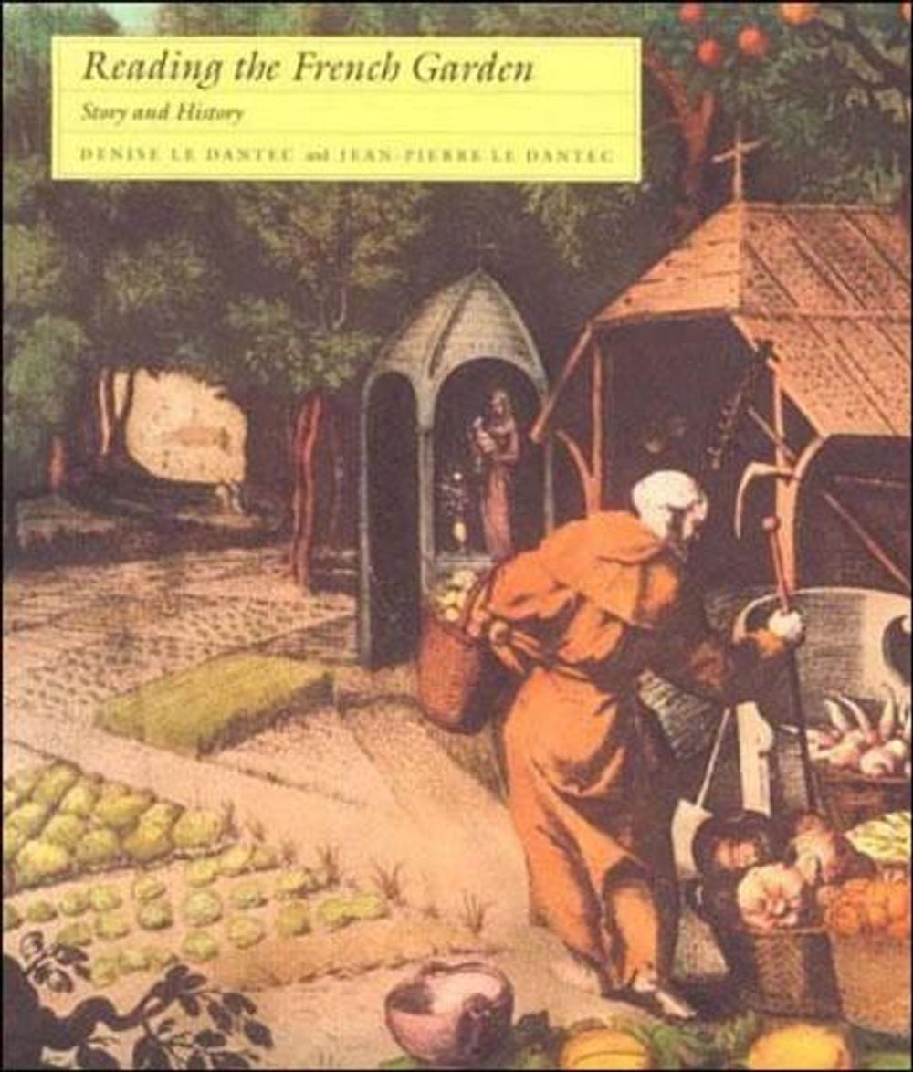 Reading the French Garden by Denise Le Dantec - ISBN: 9780262620871