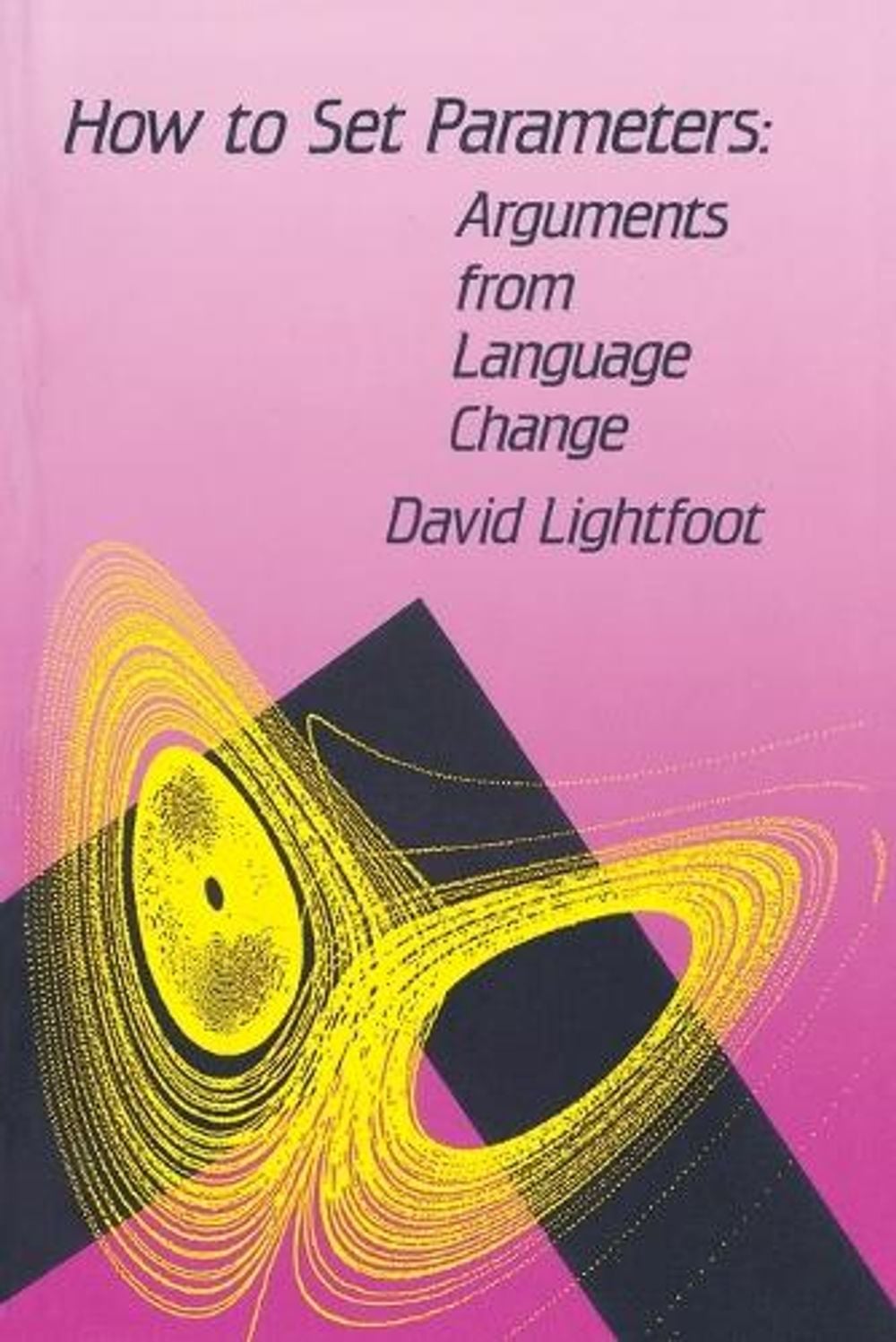 How to Set Parameters by David W. Lightfoot - ISBN: 9780262620901