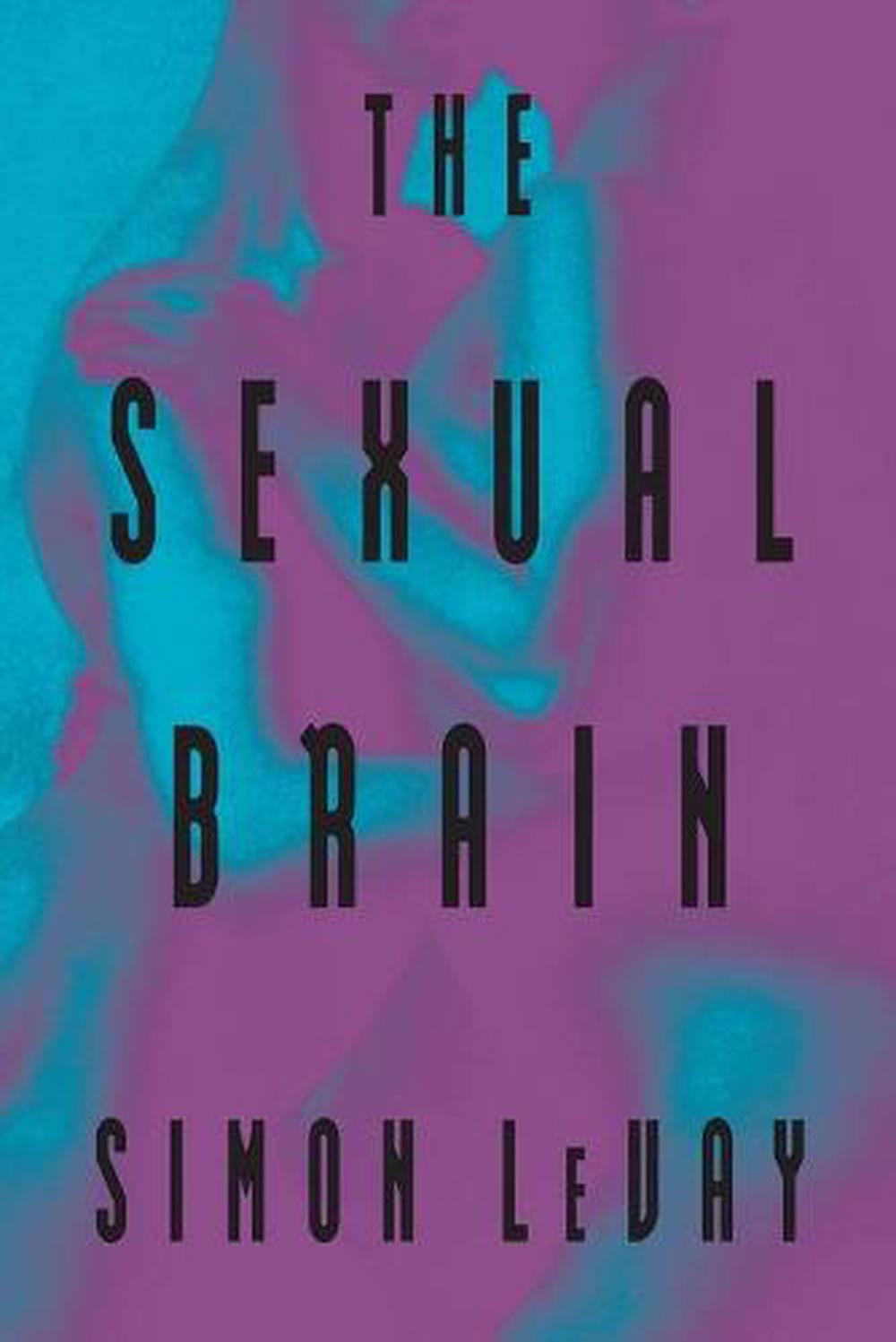 The Sexual Brain by Simon LeVay - ISBN: 9780262620932