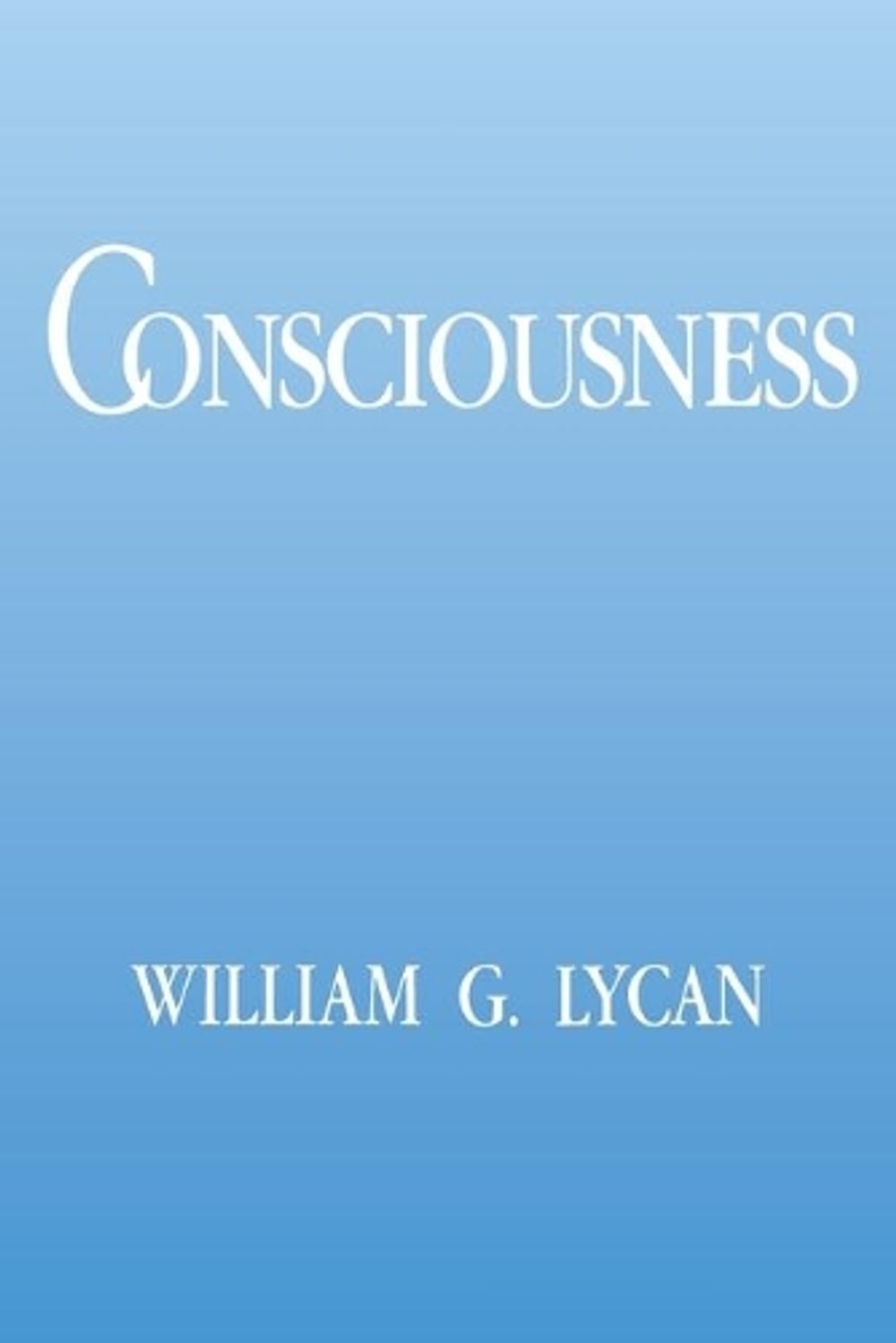 Consciousness by William G. Lycan - ISBN: 9780262620963