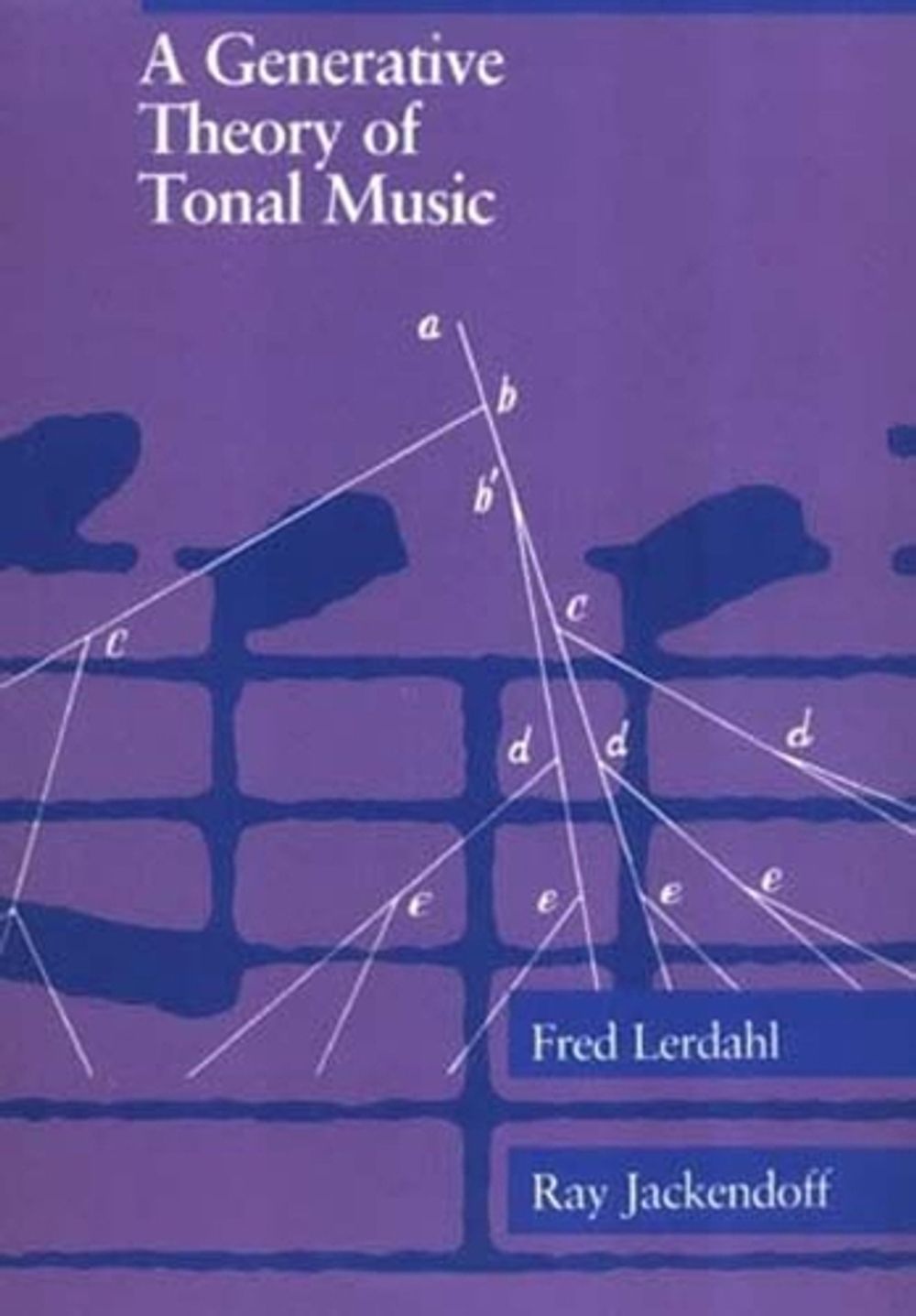 A Generative Theory of Tonal Music by Fred Lerdahl - ISBN: 9780262621076