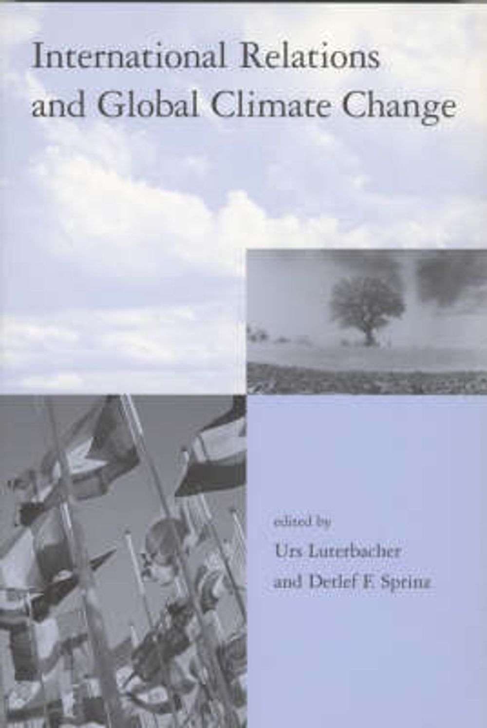 International Relations and Global Climate Change by Urs Luterbacher - ISBN: 9780262621496