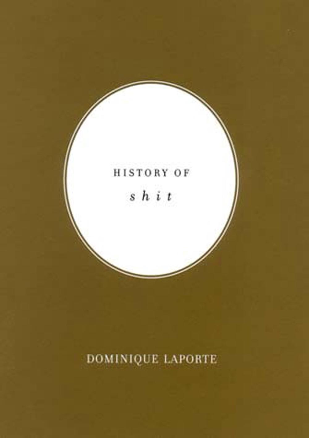 History of Shit by Dominique Laporte - ISBN: 9780262621601