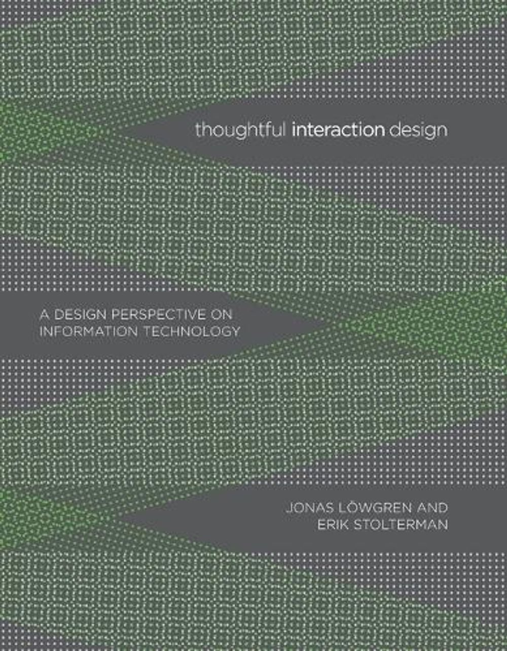 Thoughtful Interaction Design by Erik Stolterman - ISBN: 9780262622097