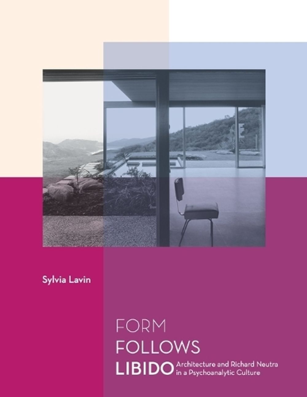 Form Follows Libido by Sylvia Lavin - ISBN: 9780262622134