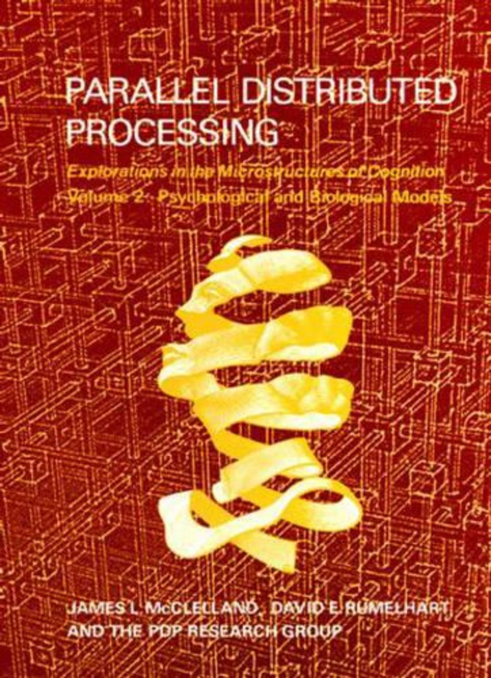 Parallel Distributed Processing by David E. Rumelhart - ISBN: 9780262631105