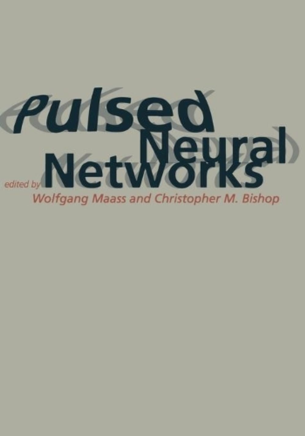 Pulsed Neural Networks by Wolfgang Maass - ISBN: 9780262632218