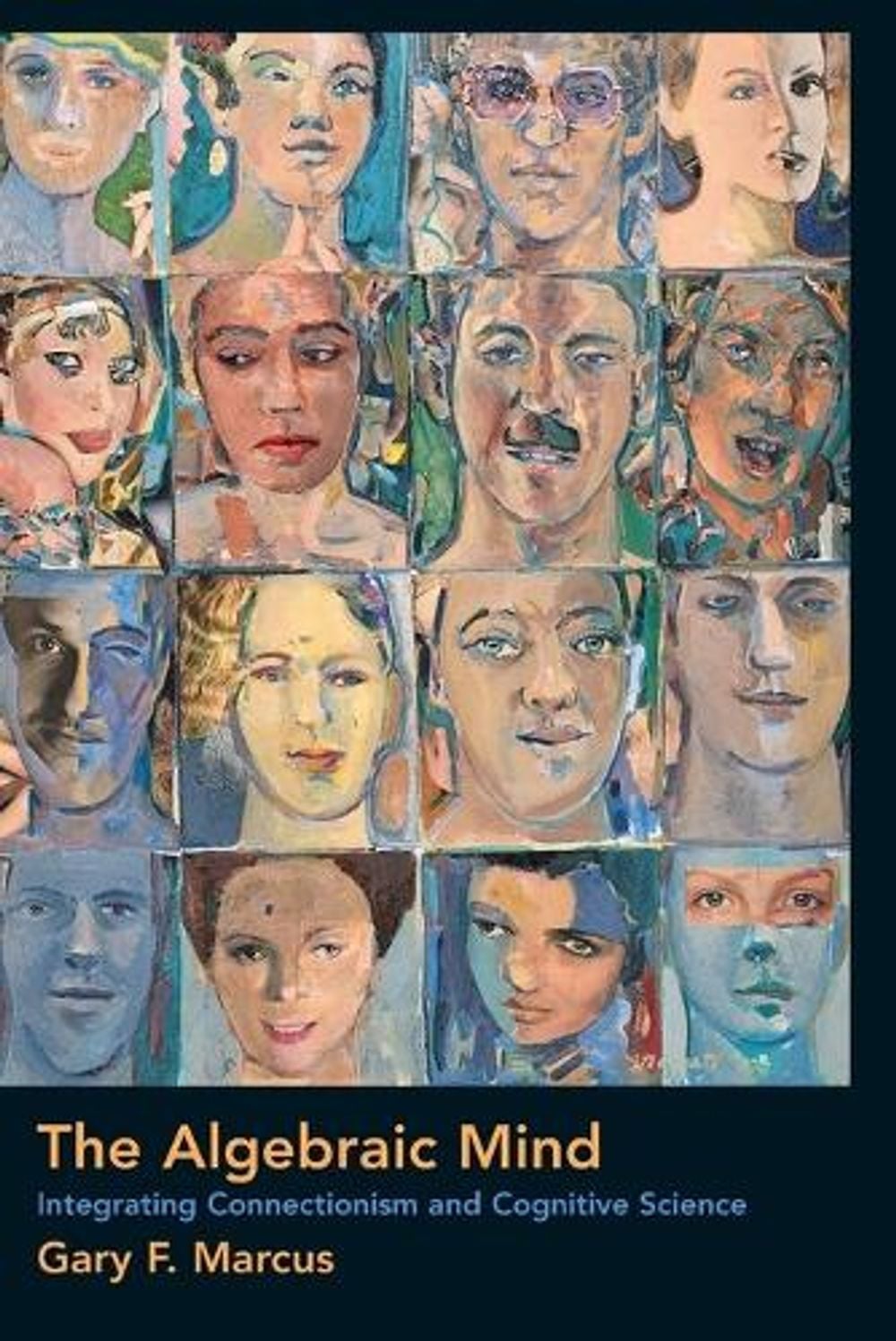 The Algebraic Mind by Gary F. Marcus - ISBN: 9780262632683