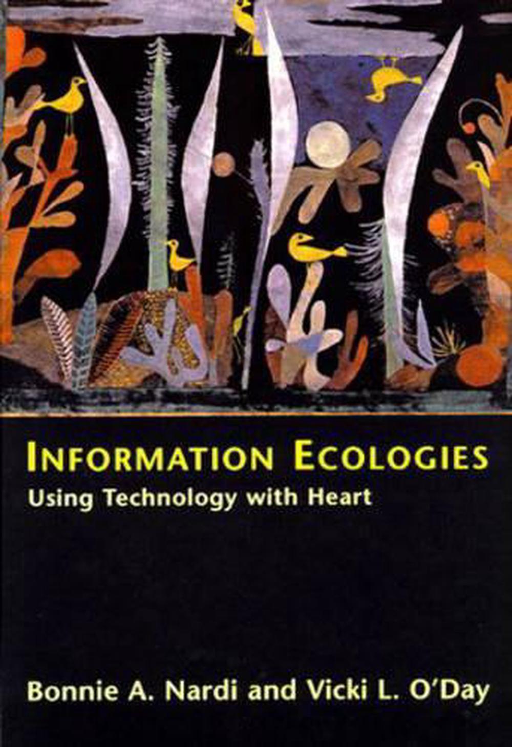 Information Ecologies by Bonnie A. Nardi - ISBN: 9780262640428