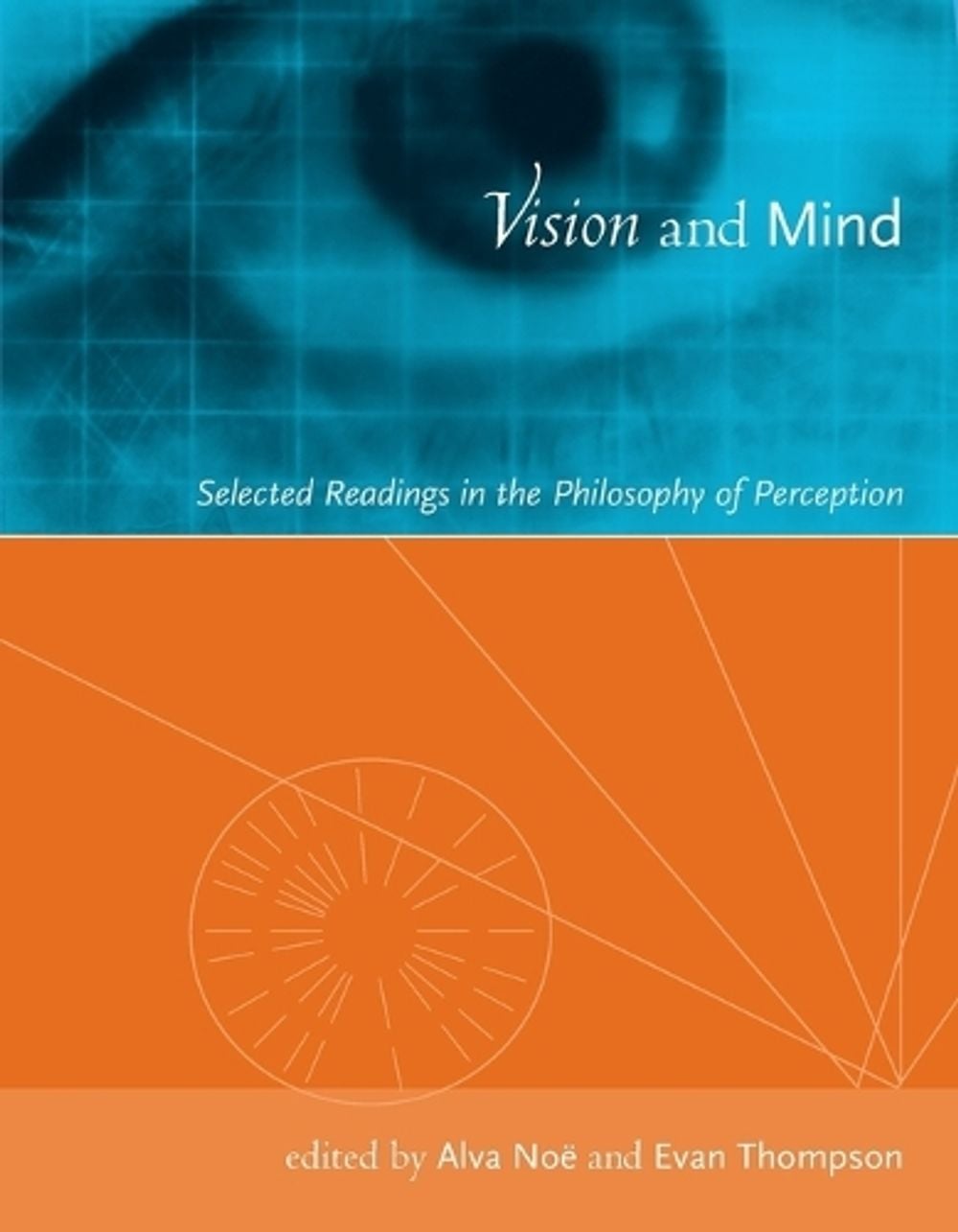 Vision and Mind by Alva Nöe - ISBN: 9780262640473