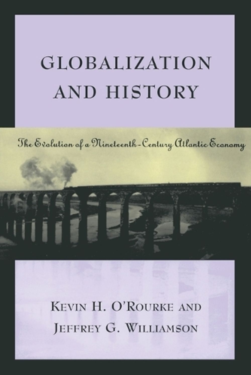 Globalization and History by Kevin H. O'Rourke - ISBN: 9780262650595