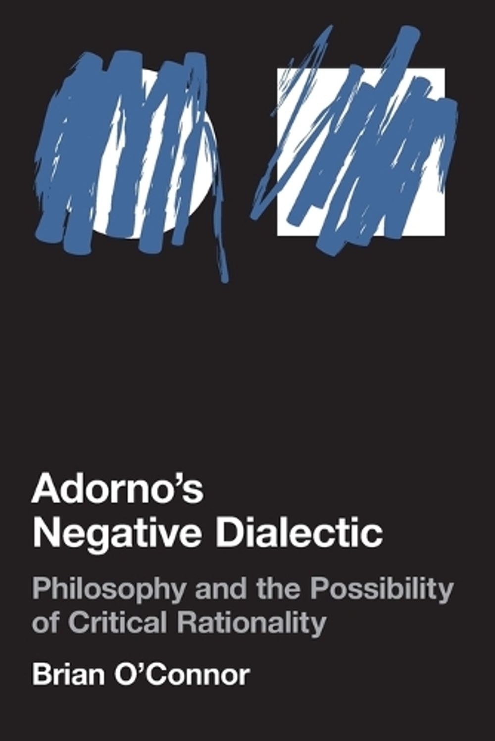 Adorno's Negative Dialectic by Brian O'Connor - ISBN: 9780262651080