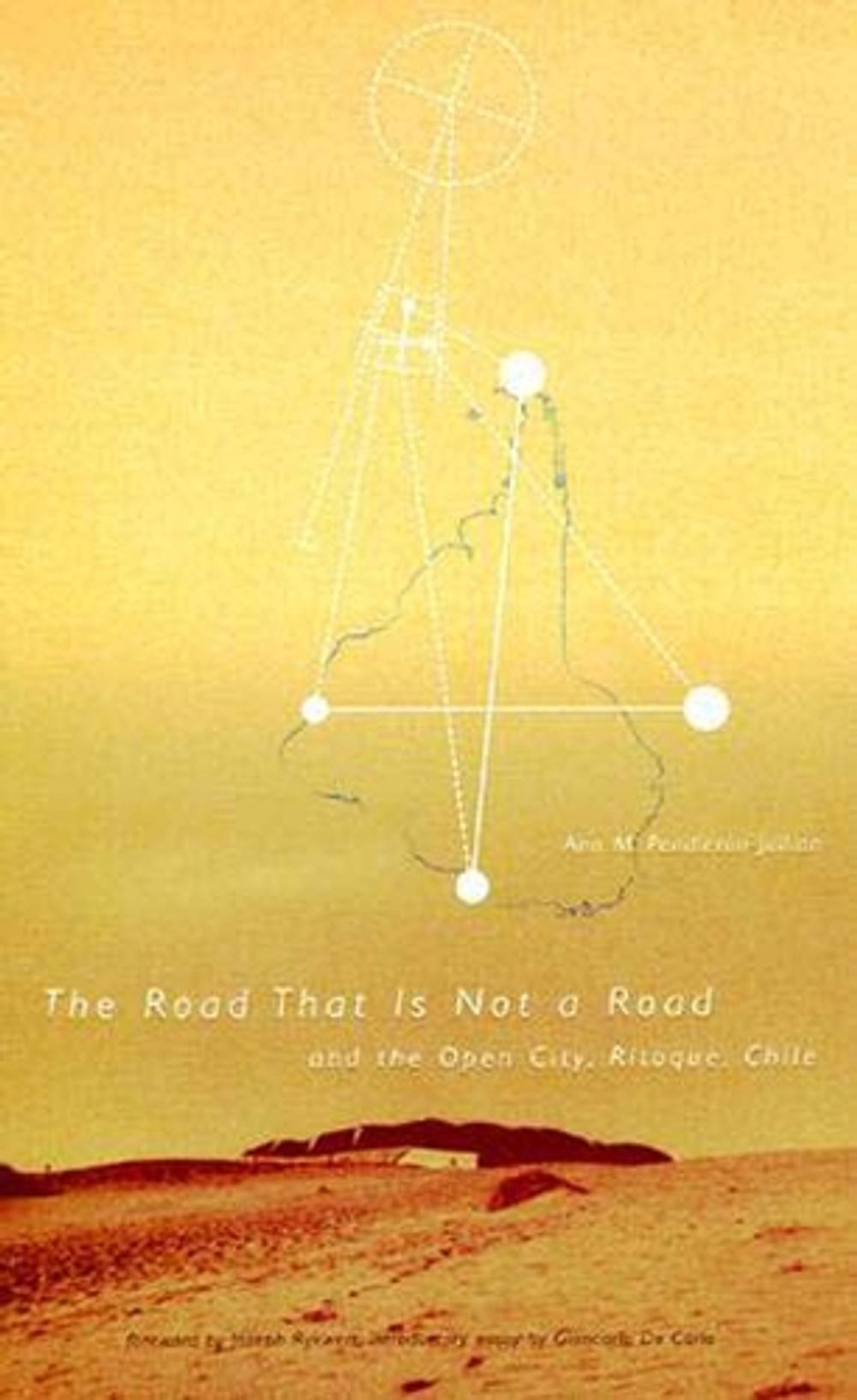 Road that Is Not a Road and the Open City, Ritoque, Chile by Ann M. Pendleton-Jullian - ISBN: 9780262660990