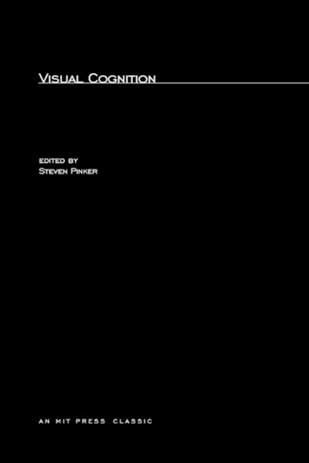 Visual Cognition by Steven Pinker - ISBN: 9780262661782