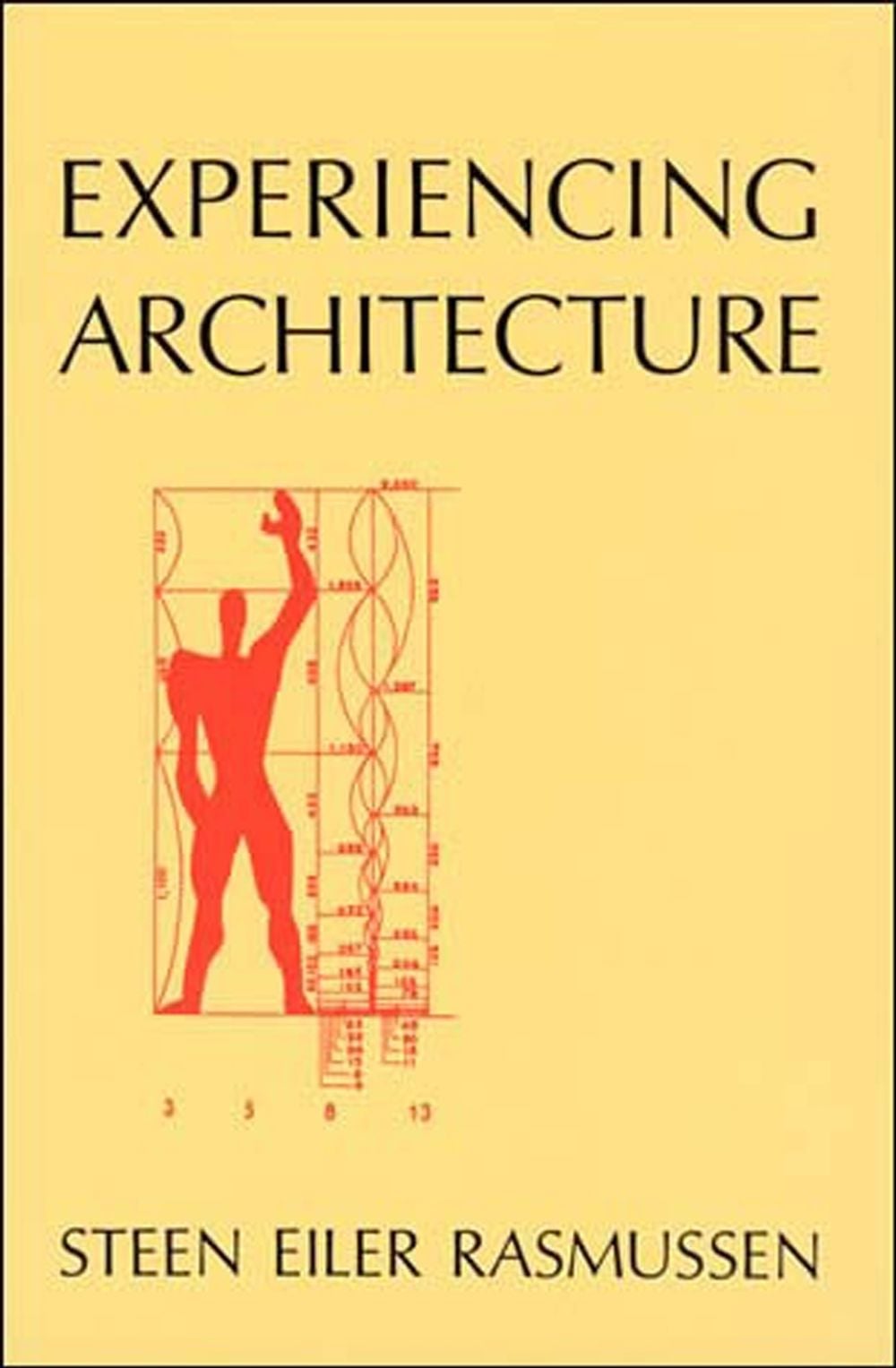 Experiencing Architecture by Steen Eiler Rasmussen - ISBN: 9780262680028